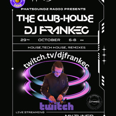 The ClubHouse by DJ FrankEC on Phatsoundz Radio (10-29-25)