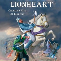 [GET] EPUB 📄 Richard the Lionheart: Crusader King of England (Rulers of the Middle A