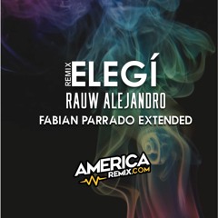 Rauw Alejandro ft Various - Elegí (Remix)(Fabian Parrado Extended Deluxe)