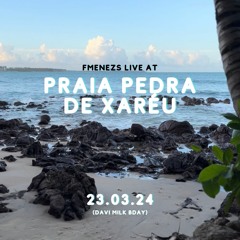 FMENEZS @ live At Praia Pedra de Xaréu (Cabo de Sto Agostinho - PE - Brazil) 23.03.24