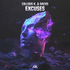 Callous K. & Daevo - Excuses