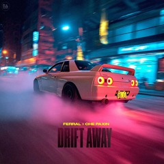 Ferral, Che Paxin- Drift Away