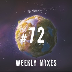 S.Stan Weekly Mixes #72 | Organic House Mix | September 2022