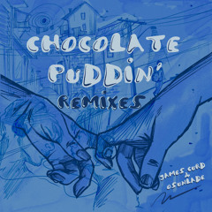 Osunlade & James Curd - Chocolate Puddin' (Instrumental Mix)