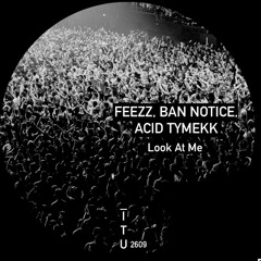 FEEZZ - Look At Me Now [ITU2609]