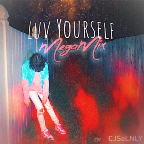 Luv Yourself (Megamix) Song Cover