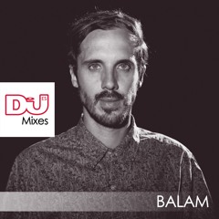 Balam mix exclusivo para DJ Mag ES