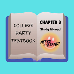 The College Party Textbook Chp. 3 (CHP. 5 OUT NOW)