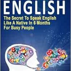 [Read] EBOOK 💞 Talk English: The Secret To Speak English Like A Native In 6 Months F