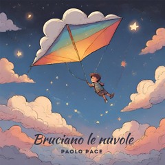 [Pop, Italiana, Ballad] Paolo Pace - Bruciano le Nuvole [Soul Treasure Xtra]