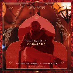 PABLoKEY 5hr JOURNEY @ MEMBERS 9.14.25