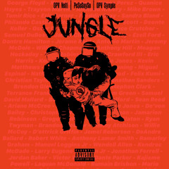 Jungle- OPV Velli, Pe$oSaySo, & OPV Symple