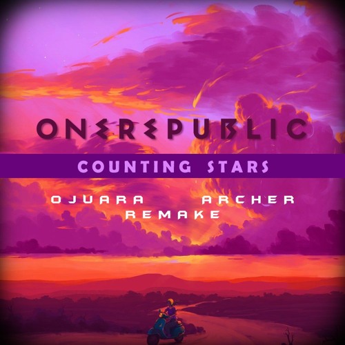 Counting Stars - One Republic [Ojuara, Archer Tribute] FREE DOWNLOAD