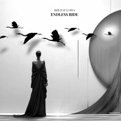 Lumya & RiZLiX - Endless Ride