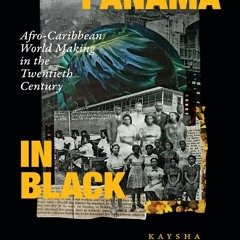 [Book] R.E.A.D Online Panama in Black: Afro-Caribbean World Making in the Twentieth Century