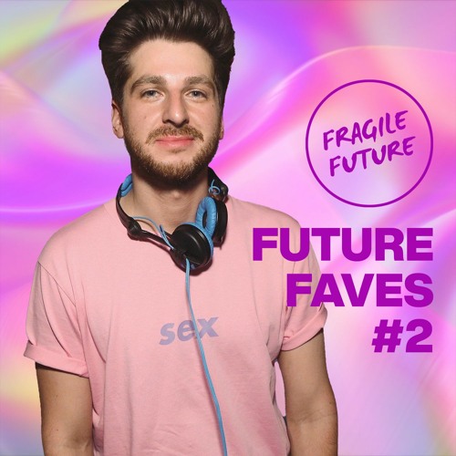 FUTURE FAVES #2