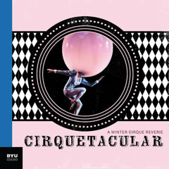 BYU-Idaho welcomes Cirquetacular’s newest tour, a Winter Cirque Reverie