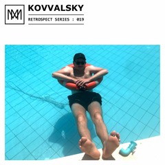RETROSPECT 019: Kovvalsky