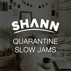 Quarantine Slow Jams
