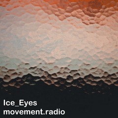 Ice_Eyes Mixtape For Movement Radio Athens 121220