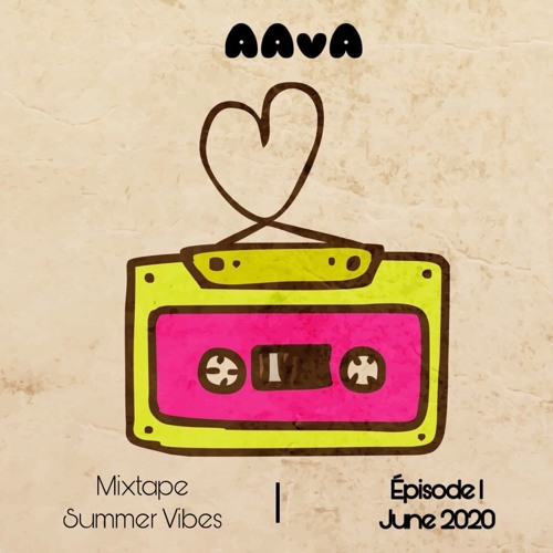 Summer Mix 2020_Episode1__AAvA