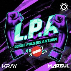 L.P.A. (KRAY & marbul Edit) [FREE DL]