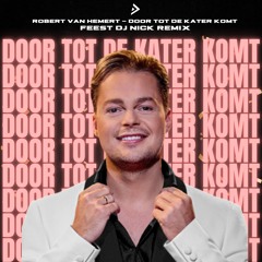Door Tot De Kater Komt (Feest DJ Nick Remix)
