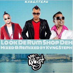 Look De Rum Shop Deh - KvngSteph