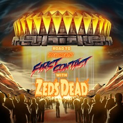 #318 Deadbeats Radio with Zeds Dead | Road To First Contact Mix