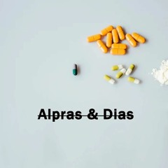 Alpras Und Dias (prod. by mir selber)