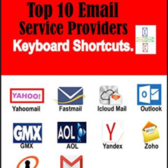 [GET] KINDLE 💕 Top 10 Email Service Providers' Keyboard Shortcuts. (Shortcut Matters