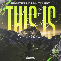 Braaten & Robin Tinholt - This Is What It Feels Like