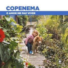 Copenema - O Amor Me Faz Viver (ft. The Swan And The Lake) - s0849