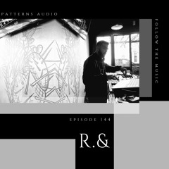 Patterns Audio Episode 144- R.&