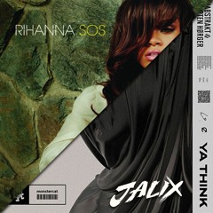 Ya Think Vs. SOS - Rihanna Vs. Habstrakt (FREE DOWNLOAD Jalix Mashup)