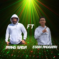 Galau Time Special DJ Mang Sada Feat DJ EggikAnugrah