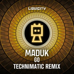 Maduk - Go (feat. Lachi) (Technimatic Remix)