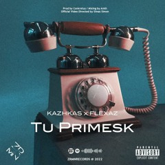 Kazhkas x Flexaz - Tu Primesk (prod. Conkretus)