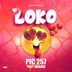 PIC257 feat TOBY ANBAKE ...LOKO.mp4