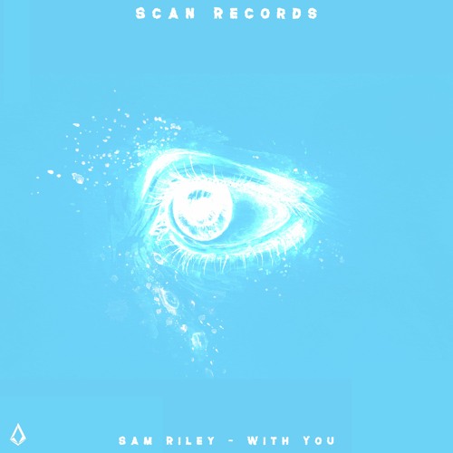 Sam Riley - With You [Remix Contest]
