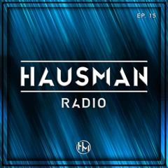 Hausman Radio Ep. 15