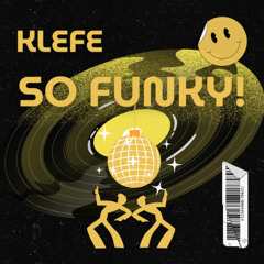 Klefe - So Funky (Original Mix)