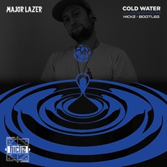 Major Lazer X Justin Bieber- Cold Water (Hickz Bootleg)