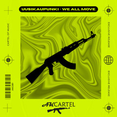 uusikaupunki - We all move (Original Mix) [AK CARTEL]