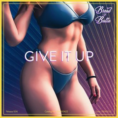 Bread N Butta - Give It Up (Vocal Mix)