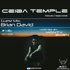Ceiba Temple #46 - Brian David Guest Mix - October 2025