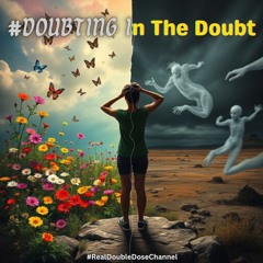 #Doubting In The Doubt