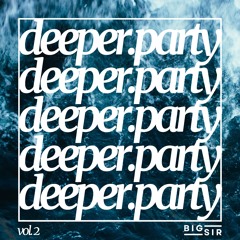 deeper.party vol. 2 | DJ BIG SIR