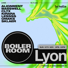 Alignment | Boiler Room: Lyon