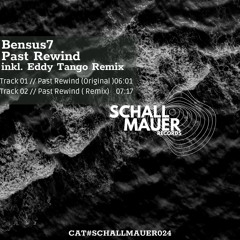 PREMIERE: Bensus7 - Past Rewind (Original Mix) [Schallmauer Records]